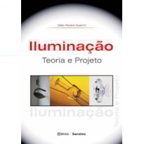 ILUMINAÇÃO: TEORIA E PROJETO ILUMINAÇÃO: TEORIA E PROJETO