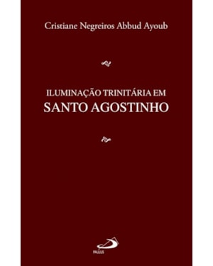 Iluminação trinitária em santo Agostinho