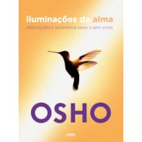 Iluminações da alma: meditações e aforismos para o bem viver