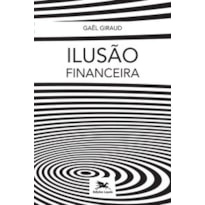 ILUSÃO FINANCEIRA