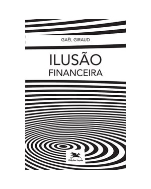 ILUSÃO FINANCEIRA