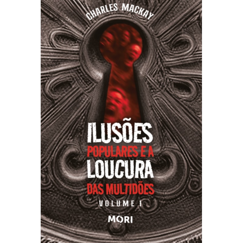 ILUSÕES POPULARES E A LOUCURA DAS MULTIDÕES