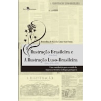 Ilustração brasileira (1854-1855) e a ilustração luso-brasileira (1856, 1858 e 1859): uma contribuição para o estudo da imprensa literária em língua portuguesa