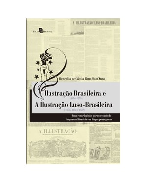 Ilustração brasileira (1854-1855) e a ilustração luso-brasileira (1856, 1858 e 1859): uma contribuição para o estudo da imprensa literária em língua portuguesa