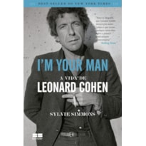 IM YOUR MAN - A VIDA DE LEONARD COHEN