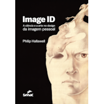 IMAGE ID: A CIÊNCIA E A ARTE NO DESIGN DA IMAGEM PESSOAL