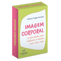 IMAGEM CORPORAL: 25 ATIVIDADES PARA MELHORAR A RELAÇÃO COM O SEU CORPO