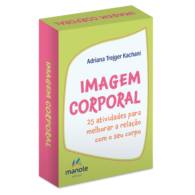 IMAGEM CORPORAL: 25 ATIVIDADES PARA MELHORAR A RELAÇÃO COM O SEU CORPO