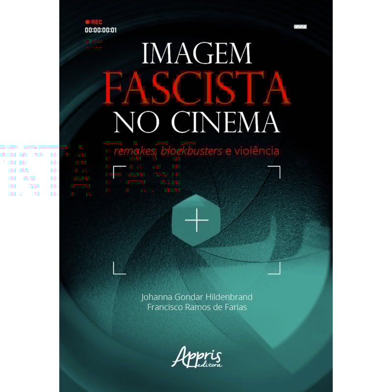 IMAGEM FASCISTA NO CINEMA: REMAKES, BLOCKBUSTERS E VIOLÊNCIA