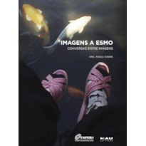 IMAGENS A ESMO: CONVERSAS ENTRE IMAGENS