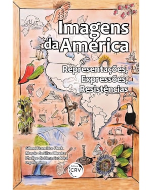 IMAGENS DA AMÉRICA:: REPRESENTAÇÕES - EXPRESSÕES - RESISTÊNCIAS