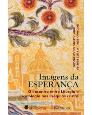 IMAGENS DA ESPERANÇA: O ENCONTRO ENTRE LITURGIA E ESCATOLOGIA NAS EXÉQUIAS CRISTÃS