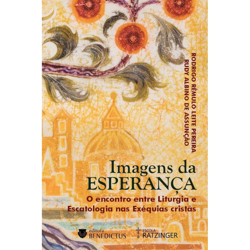 IMAGENS DA ESPERANÇA: O ENCONTRO ENTRE LITURGIA  E ESCATOLOGIA NAS EXÉQUIAS CRISTÃS