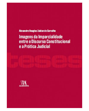 Imagens da imparcialidade entre o discurso constitucional e a prática judicial