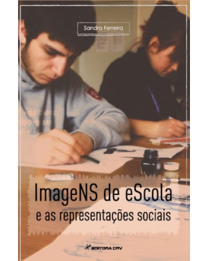 IMAGENS DE ESCOLA E AS REPRESENTAÇÕES SOCIAIS