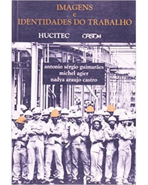 IMAGENS E IDENTIDADES DO TRABALHO