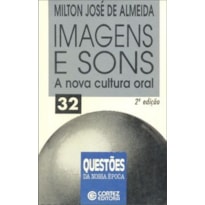IMAGENS E SONS: A NOVA CULTURA ORAL