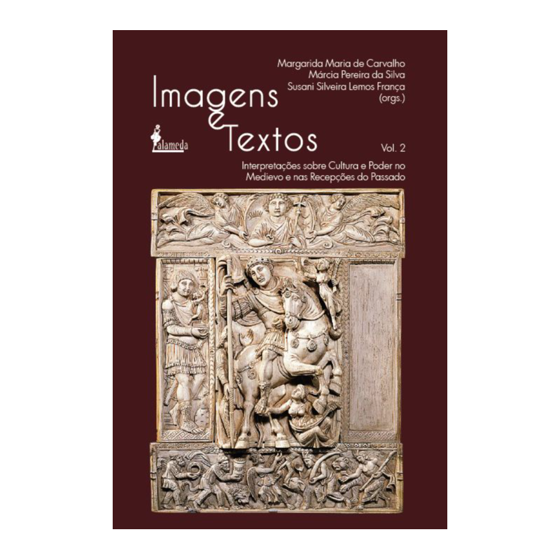Imagens e textos: interpretações sobre cultura e poder no medievo e nas recepções do passado