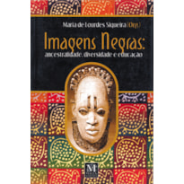 IMAGENS NEGRAS: ANCESTRALIDADE, DIVERSIDADE E EDUCACAO