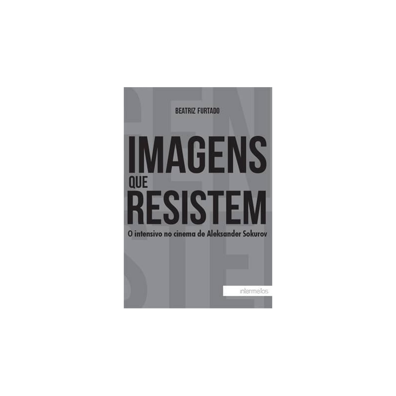 IMAGENS QUE RESISTEM - O INTENSIVO NO CINEMA DE ALEKSANDER SOKUROV - 1