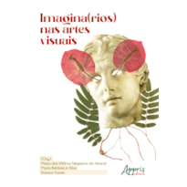 IMAGINA(RIOS) NAS ARTES VISUAIS