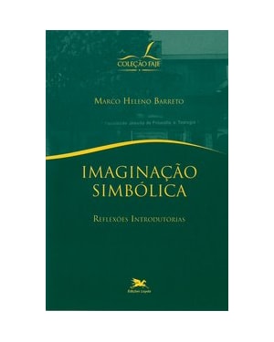 IMAGINAÇÃO SIMBÓLICA - REFLEXÕES INTRODUTÓRIAS