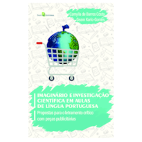 Imaginário e investigação científica em aulas de língua portuguesa: Propostas para o letramento crítico com peças publicitárias