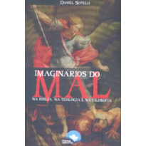 IMAGINARIOS DOS MAL NA BIBLIA NA TEOLOGIA E NA FILOSOFIA