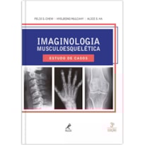 IMAGINOLOGIA MUSCULOESQUELÉTICA: ESTUDO DE CASOS