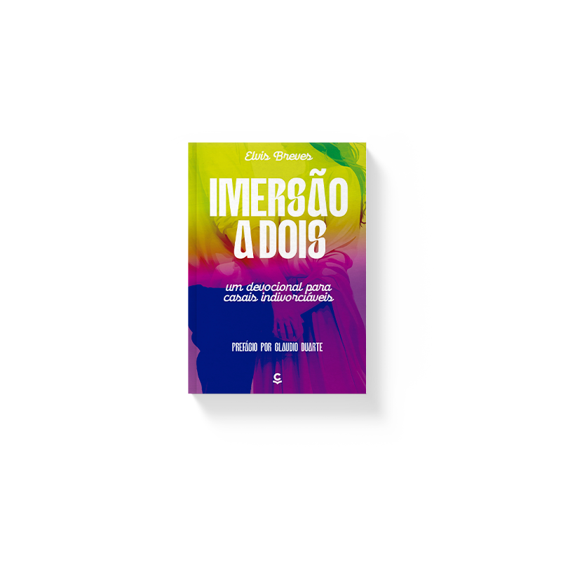 IMERSÃO A DOIS: UM DEVOCIONAL PARA CASAIS INDIVORCIÁVEIS - PR. ELVIS BREVES