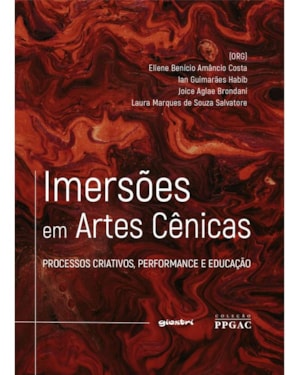 Imersões em artes cênicas - processos criativos, performance e educação