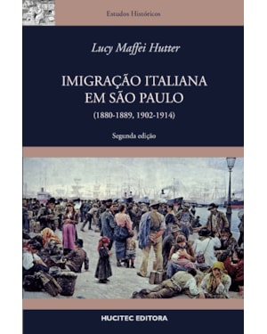 IMIGRAÇÃO ITALIANA EM SÃO PAULO (1880-1889, 1902-1914)