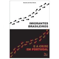 IMIGRANTES BRASILEIROS E A CRISE EM PORTUGAL
