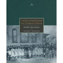 IMIGRANTES JUDEUS DO ORIENTE MÉDIO: SÃO PAULO E RIO DE JANEIRO