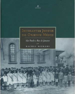 IMIGRANTES JUDEUS DO ORIENTE MÉDIO: SÃO PAULO E RIO DE JANEIRO