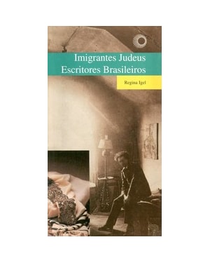 IMIGRANTES JUDEUS - ESCRITORES BRASILEIROS