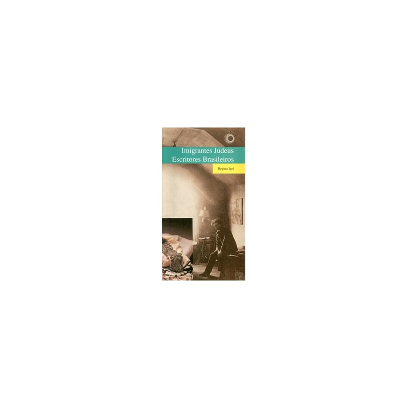 IMIGRANTES JUDEUS - ESCRITORES BRASILEIROS