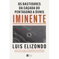 IMINENTE - OS BASTIDORES DA CAÇADA DO PENTÁGONO A ÓVNIS