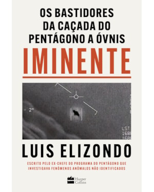 IMINENTE - OS BASTIDORES DA CAÇADA DO PENTÁGONO A ÓVNIS