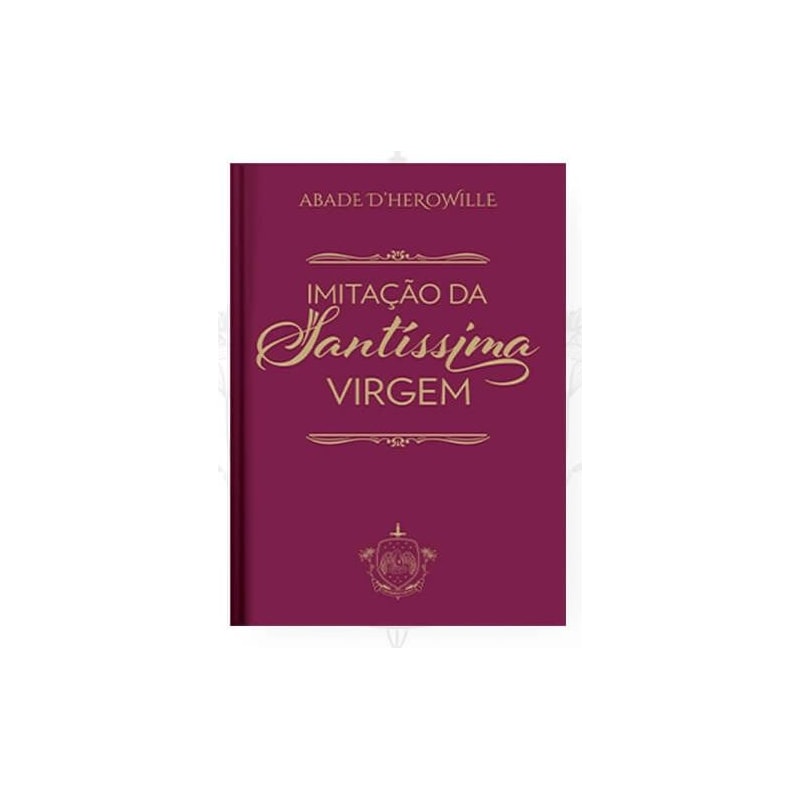 IMITAÇÃO DA SANTÍSSIMA VIRGEM