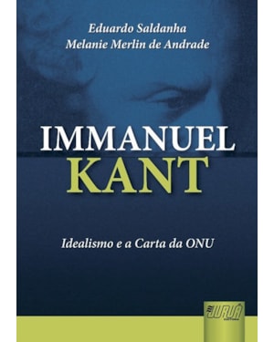 IMMANUEL KANT - IDEALISMO E A CARTA DA ONU