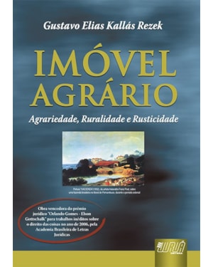 IMÓVEL AGRÁRIO - AGRARIEDADE, RURALIDADE E RUSTICIDADE