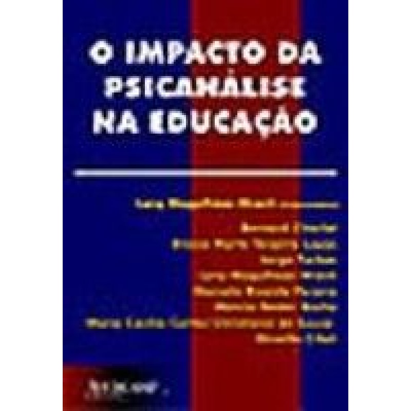 IMPACTO DA PSICANALISE NA EDUCACAO, O