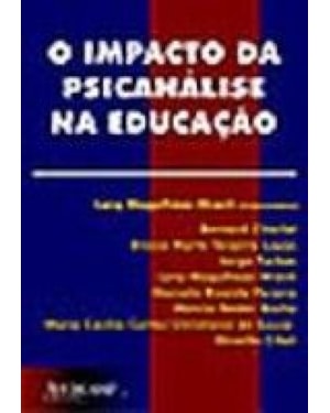 IMPACTO DA PSICANALISE NA EDUCACAO, O