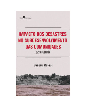 Impacto dos desastres no subdesenvolvimento das comunidades: caso de Lobito