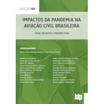 Impactos da pandemia na aviação civil brasileira: crise, desafios e perspectivas