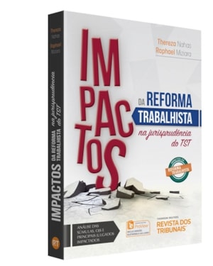 IMPACTOS DA REFORMA TRABALHISTA NA JURISPRUDÊNCIA DO TST