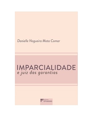 Imparcialidade e juiz das garantias