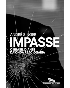 Impasse: o Brasil diante da onda reacionária