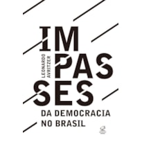 IMPASSES DA DEMOCRACIA NO BRASIL